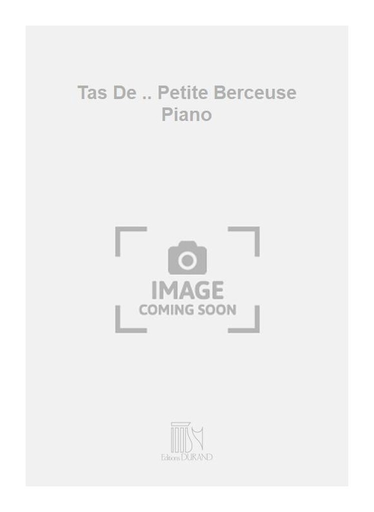 Tas De .. Petite Berceuse Piano